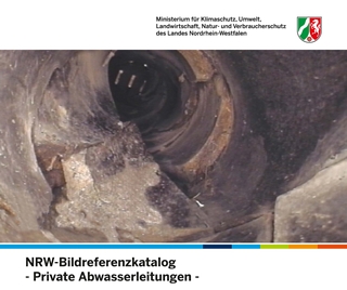 „Bildreferenzkatalog – Private Abwasserleitungen“ des NRW-Umweltministeriums