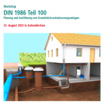 Workshop „DIN 1986-100 Planung und Ausführung von Grundstücksentwässerungsanlagen“